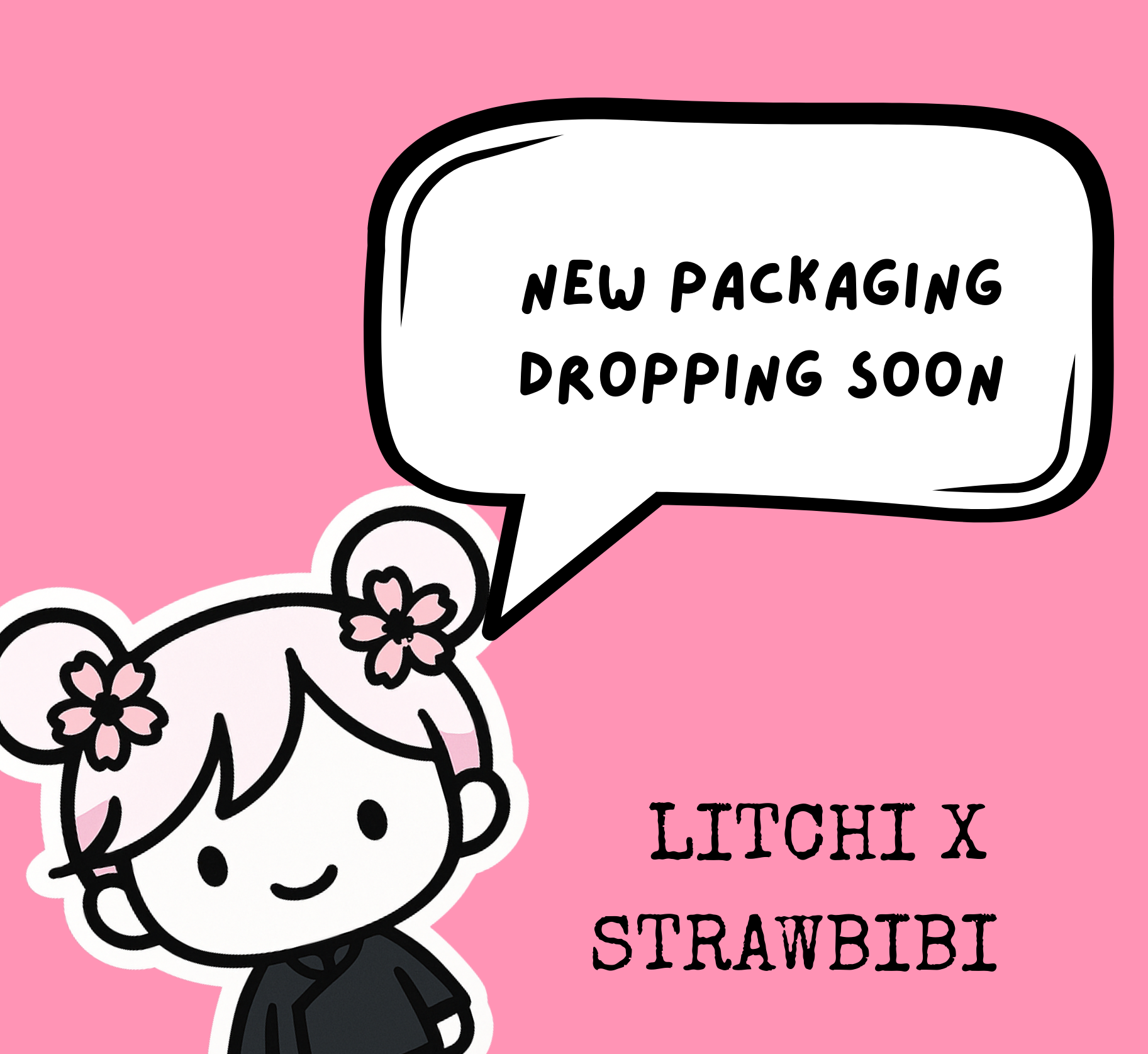 Cartoon character with a speech bubble saying 'New packaging dropping soon' on a pink background, featuring the brand 'Litchi x Strawbibi'.