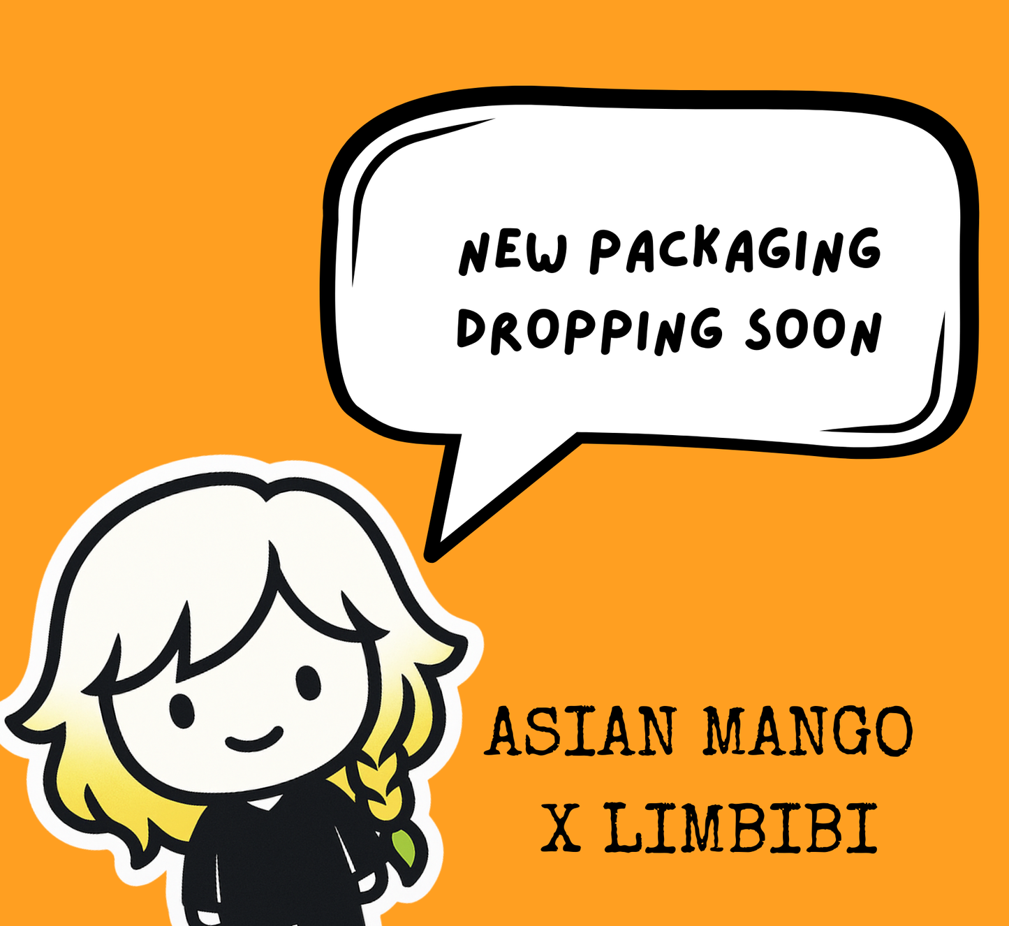 Cartoon character with a speech bubble announcing 'New packaging dropping soon' on an orange background, featuring 'Asian Mango x Limbibi'.