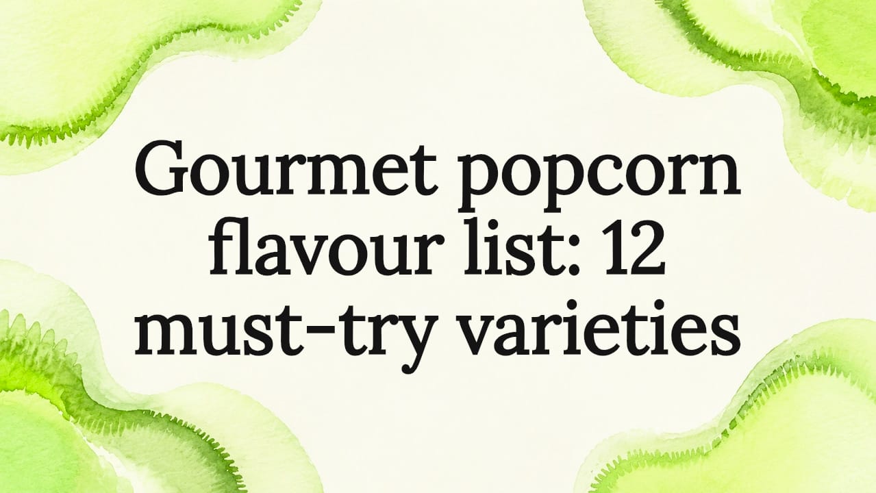 gourmet-popcorn-flavour-list-12-must-try-varieties-popcornaa
